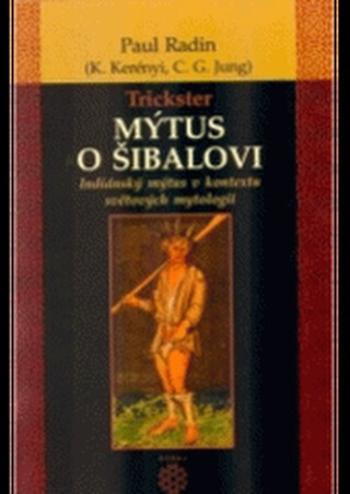 Mýtus o Šibalovi - Paul Radin