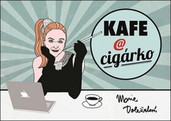 Kafe a cigárko - Marie Doležalová