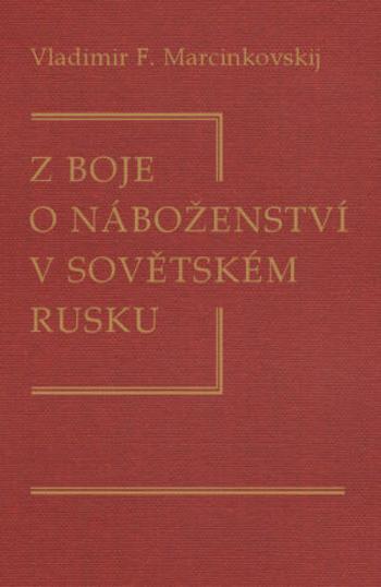 Z boje o náboženství v sovětském Rusku - Vladimir Filimonovič Marcinkovskij - e-kniha