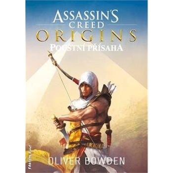 Assassin´s Creed Origins: Pouštní přísaha (978-80-7594-015-5)