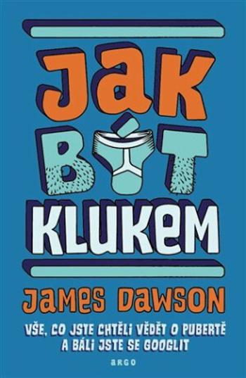 Jak být klukem - James Dawson