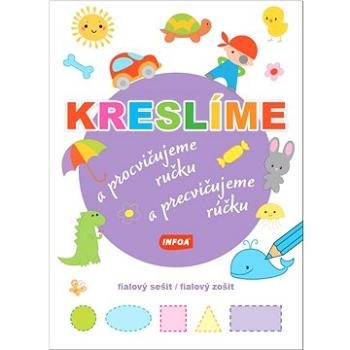 Kreslíme a procvičujeme ručku/a precvičujeme rúčku: fialový sešit/fialový zošit (8594184925195)