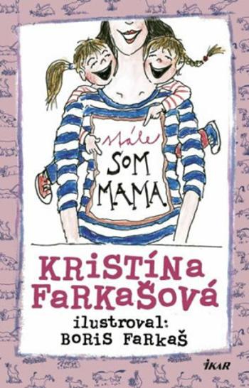 Stále som mama - Kristína Farkašová