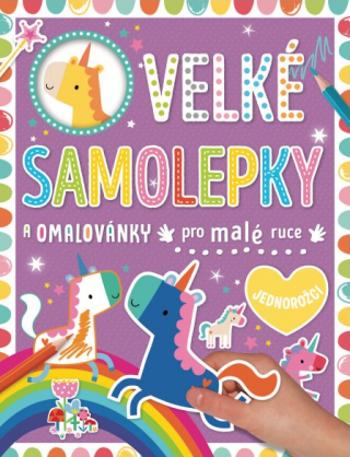 Velké samolepky a omalovánky pro malé ruce Jednorožci - Machell Dawn