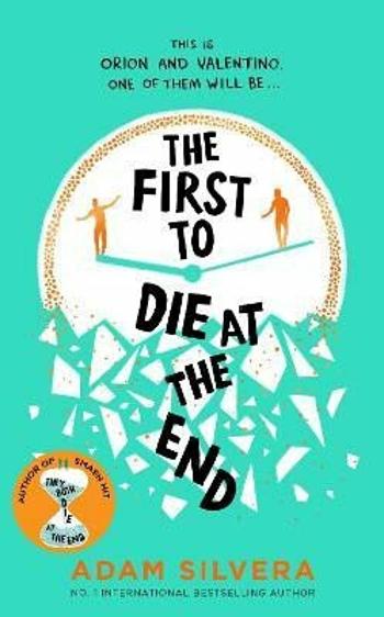 The First to Die at the End - Adam Silvera