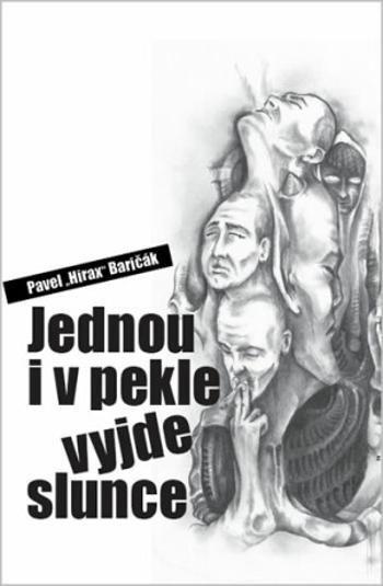 Jednou i v pekle vyjde slunce - Pavel Baričák