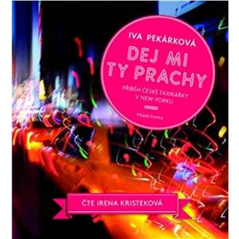 Dej mi ty prachy: Příběh české taxikářky v New Yorku