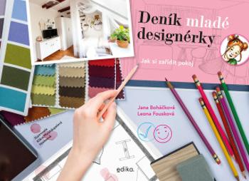 Deník mladé designérky  - Leona Fousková, Jana Boháčková - e-kniha