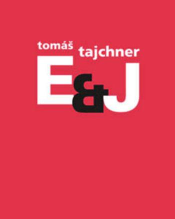 E & J - Tomáš Tajchner