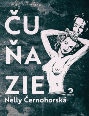 Čuňazie - Nelly Černohorská