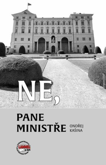 Ne, pane ministře - Ondřej Kašina