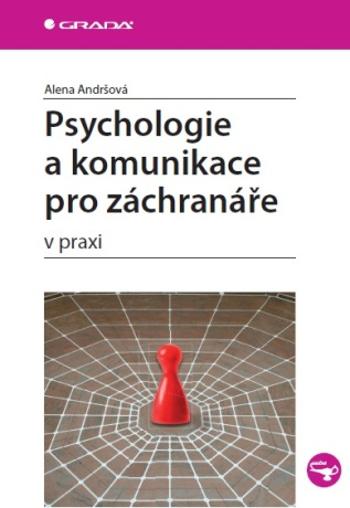 Psychologie a komunikace pro záchranáře - Alena Andršová - e-kniha