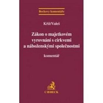 Zákon o majetkovém vyrovnání s církvemi a náboženskými společnostmi: Komentář (978-80-7400-472-8)