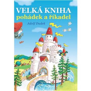 Velká kniha pohádek a říkadel (978-80-7639-122-2)