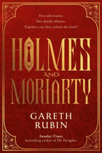 Holmes and Moriarty - Rubin Gareth