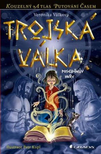 Trojská válka - Poseidónův hněv - Petr Kopl, Veronika Válková