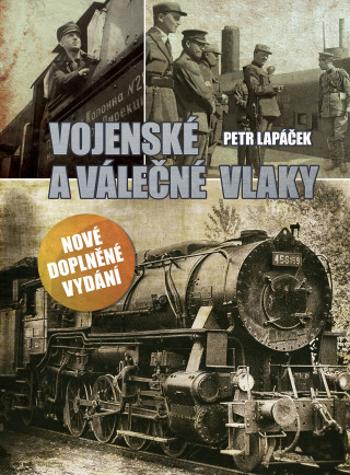 Vojenské a válečné vlaky  - Petr Lapáček - e-kniha