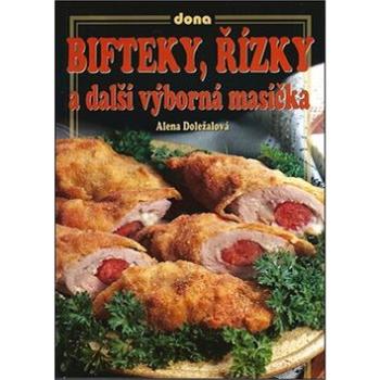 Bifteky, řízky a další výborná masíčka (978-80-7322-160-7)