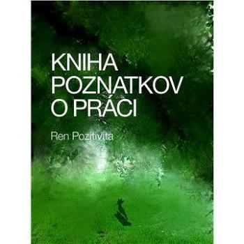 Kniha poznatkov o práci (999-00-001-1954-7)