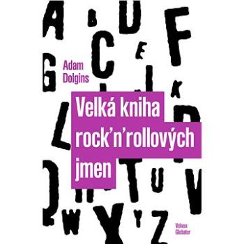 Velká kniha rock'n'rollových jmen (978-80-751-1487-7)