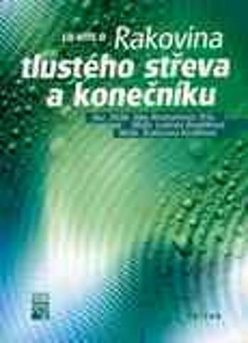 Rakovina tlustého střeva a konečníku - Jitka Abrahámová, Ludmila Boublíková, Drahomíra Kordíková - e-kniha