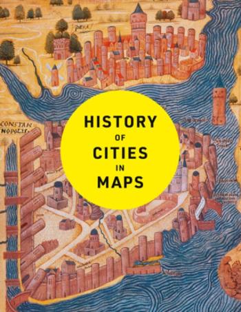 History of Cities in Maps - Philip Parker, Collins Books