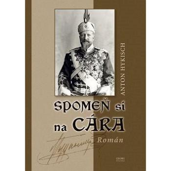 Spomeň si na cára: Román (978-80-8154-277-0)