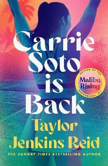 Carrie Soto Is Back - Taylor Jenkins Reid