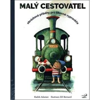 Malý cestovatel: rázkové příběhy pro šikovné vypravěče (978-80-906184-8-0)