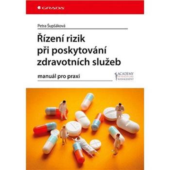 Řízení rizik při poskytování zdravotních služeb (978-80-271-0062-0)