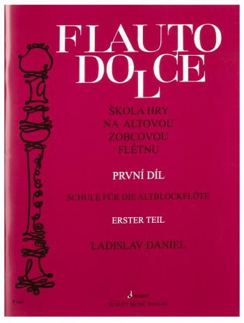 Ladislav Daniel Flauto Dolce - škola hry na altovou zobcovou flétnu 1.