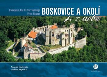 Boskovice a okolí z nebe - Milan Paprčka, Zdeňka Čudovská