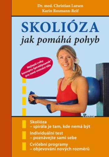 Skolióza - jak pomáhá pohyb - Christian Larsen, Karin Rosmann-Reif