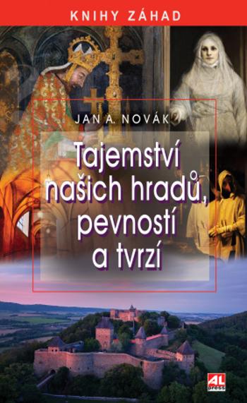 Tajemství našich hradů, zámků a tvrzí - Jan Antonín Novák - e-kniha