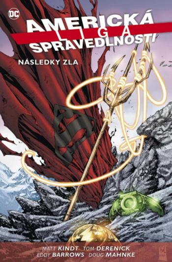 Americká liga spravedlnosti 2: Následky zla - Doug Mahnke, Barrows Eddy, Matt Kindt