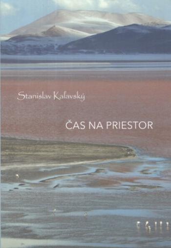 Čas na priestor - Stanislav Kaľavský