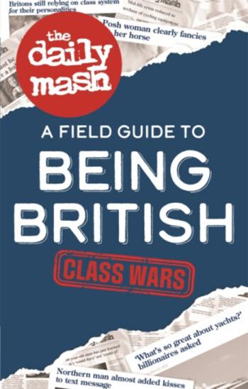 The Daily Mash: Class Wars - The Daily Mash