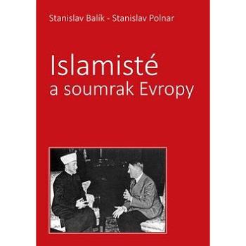 Islamisté a soumrak Evropy (978-80-87525-55-5)