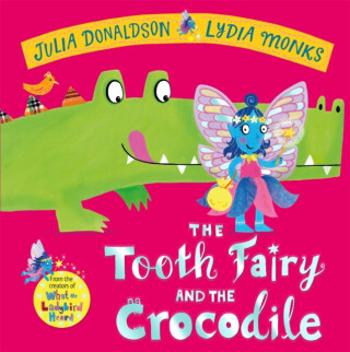 The Tooth Fairy and the Crocodile - Julia Donaldsonová