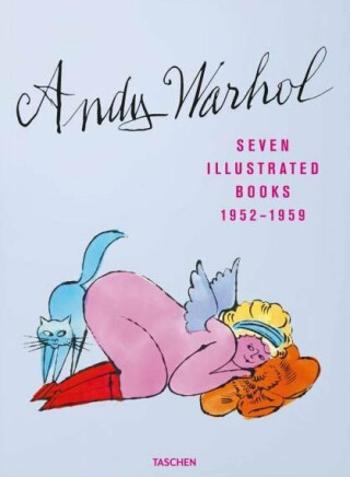 Andy Warhol. Seven Illustrated Books 1952–1959 - Reuel Golden, Nina Schleif