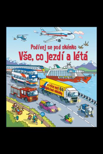 Vše, co jezdí a létá - Podívej se pod okénko - Rob Lloyd Jones