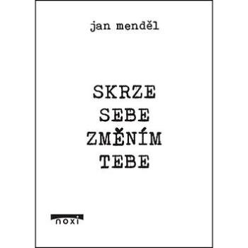 Skrze sebe změním tebe (978-80-8111-507-3)