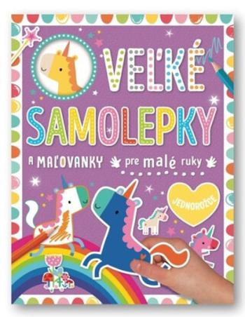 Velké samolepky a omalovánky pre malé ruky Jednorožce