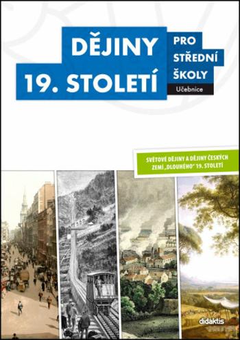 Dějiny 19. století pro střední školy Učebnice - Vladimír Šaur