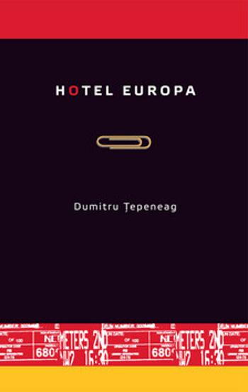 Hotel Europa - Dumitru Tepeneag