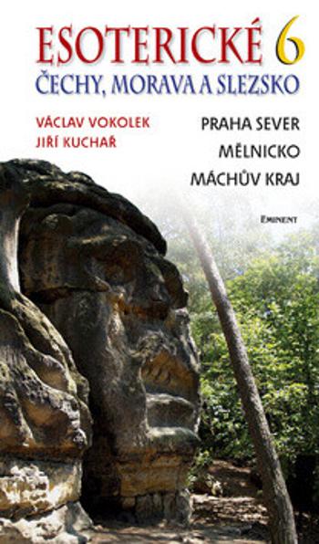 Esoterické Čechy, Morava a Slezsko 6 - Václav Vokolek, Jiří Kuchař