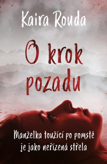 O krok pozadu - Kaira Rouda