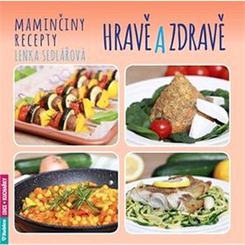 Maminčiny recepty Hravě a zdravě (978-80-7346-257-4)