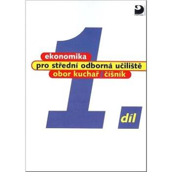 Ekonomika pro střední odborná učiliště 1.díl: obor kuchař / číšník (978-80-7373-034-5)