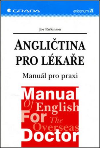 Angličtina pro lékaře - Manuál pro praxi - Joy Parkinson